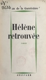 Jean De La Guérivière - Hélène retrouvée.