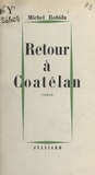 Michel Robida - Retour à Coatélan.