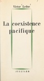 Victor Leduc - La coexistence pacifique.