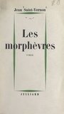 Jean Saint-Vernon - Les morphèvres.