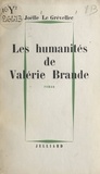 Joëlle Le Grévellec - Les humanités de Valérie Brande.