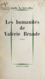 Joëlle Le Grévellec - Les humanités de Valérie Brande.