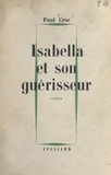 Paul Croc - Isabella et son guérisseur.