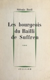 Sidonie Basil - Les bourgeois du Bailli de Suffren.