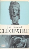 Jean Pernoud et Jérôme Carcopino - Cléopâtre.