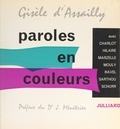 Gisèle d'Assailly et Paul Charlot - Paroles en couleurs - Avec 7 illustrations en couleur et 21 illustrations en noir.