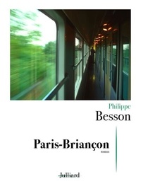 Philippe Besson - Paris-Briançon.