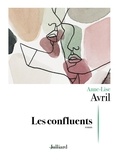 Anne-Lise Avril - Les confluents.