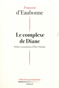 Françoise d' Eaubonne - Le complexe de Diane.
