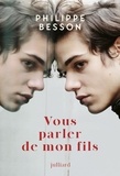 Philippe Besson - Vous parler de mon fils.