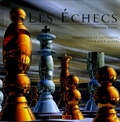 Daniel King et  Collectif - Les échecs.
