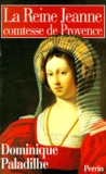 Dominique Paladilhe - La reine Jeanne - Comtesse de Provence.