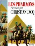 Christian Jacq - Les pharaons.