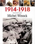Michel Winock - 1914-1918.