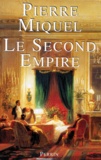 Pierre Miquel - Le Second Empire.