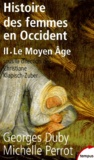 Georges Duby et Michelle Perrot - Histoire des femmes en Occident - Tome 2, Le Moyen Age.