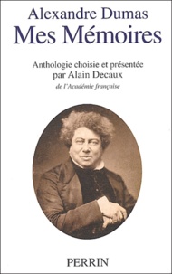 Alexandre Dumas - Mes Memoires.