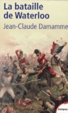 Jean-Claude Damamme - La Bataille De Waterloo.