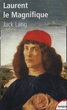 Jack Lang - Laurent le Magnifique.