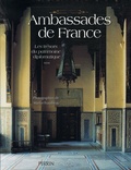 Martin Fraudeau - Ambassades de France - Tome 3, Les trésors du patrimoine diplomatique.