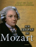 Frédéric Pfeffer et Jean Des Cars - Sur les pas de Mozart.