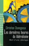 Christian Chavagneux - Les dernières heures du libéralisme - Mort d'une idéologie.