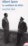 Joachim C. Fest - Albert Speer - Le confident de Hitler.