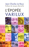 Jean-Charles Le Roux - L'épopée Varilux.