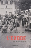 Eric Alary - L'exode - Un drame oublié.