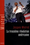 Jacques Mistral - La troisième révolution américaine.