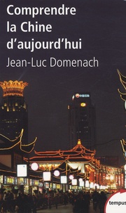 Jean-Luc Domenach - Comprendre la Chine d'aujourd'hui.