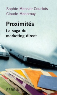 Claude Macornay - Proximités - La saga du marketing direct.