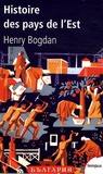 Henry Bogdan - Histoire des pays de l'Est.