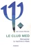 Jean-Jacques Manceau - Le Club Med - Réinventer la machine à rêves.