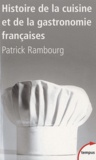 Patrick Rambourg - Histoire de la cuisine et de la gastronomie françaises.