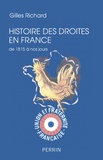 Gilles Richard - Histoire des droites en France de 1815 à nos jours.