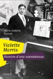 Marie-Josèphe Bonnet - Violette Morris - Histoire d'une scandaleuse.