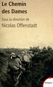 Nicolas Offenstadt - Le Chemin des Dames - De l'événement à la mémoire.