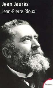 Jean-Pierre Rioux - Jean Jaurès.