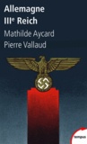Pierre Vallaud et Mathilde Aycard - Allemagne IIIe Reich.