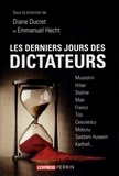 Diane Ducret et Emmanuel Hecht - Les derniers jours des dictateurs.