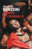 Juliette Benzoni - Crimes et criminels.
