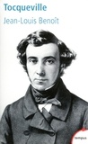 Jean-Louis Benoît - Tocqueville - Un destin paradoxal.