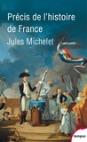 Jules Michelet - Précis de l'histoire de France - Jusqu'à la Révolution française.