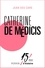 Jean des Cars - Catherine de Medicis - 15mn d'Histoire.