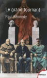 Paul Kennedy - Le grand tournant - Pourquoi les Alliés ont gagné la guerre (1943-1945).