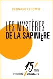 Bernard Lecomte - Les mystères de la Sapinière.