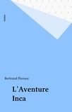 B Flornoy - L'Aventure inca.