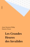 Anne Muratori-Philip - Les Grandes heures des Invalides.