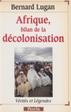 Bernard Lugan - Afrique, bilan de la décolonisation.